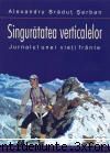 Ce cititi momentan? - "Singuratatea Verticalelor " - Alexandru Bradut - Literatura
